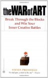 The War of Art: Break Through the Blocks & Win Your Inner Creative Battles - Steven Pressfield